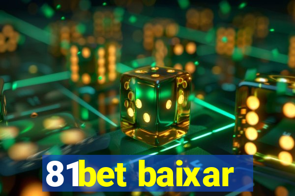 81bet baixar